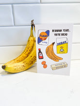 Load image into Gallery viewer, Banana Years Birthday Card
