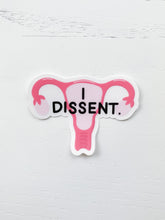 Load image into Gallery viewer, I DISSENT Sticker
