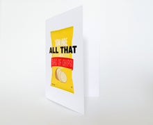 Load image into Gallery viewer, All That and a Bag Of Chips Greeting Card
