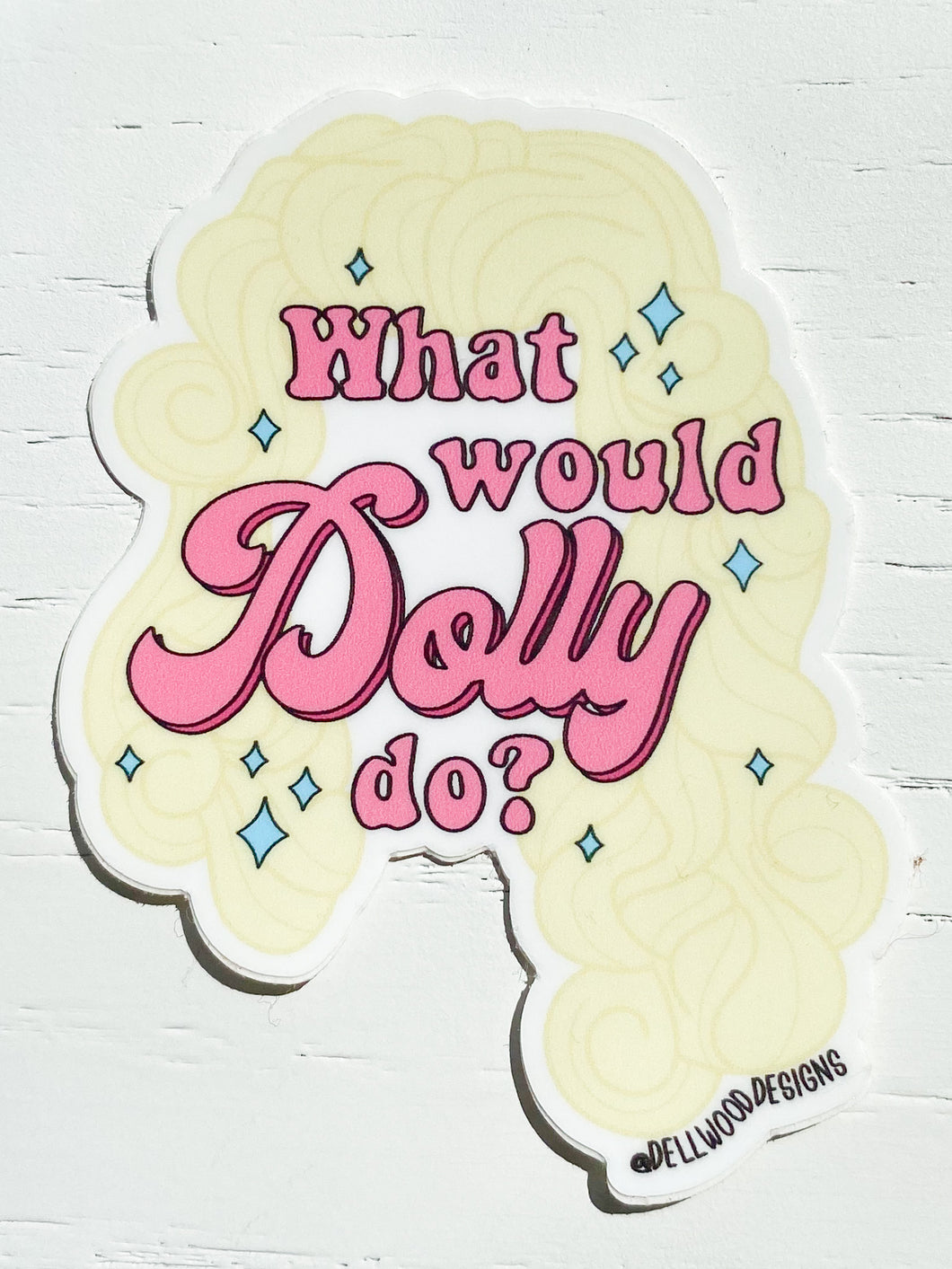 What Would Dolly Do? Sticker