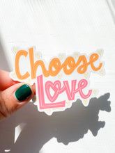 Load image into Gallery viewer, Choose Love Sticker
